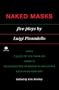Naked Masks: Five Plays (Meridian)