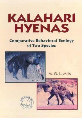 Kalahari Hyenas : Comparative Behavioral Ecology of Two Species [Paperback]