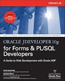 Oracle Jdeveloper 10g for Forms & Pl/Sql Developers