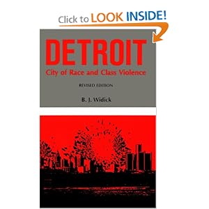 Detroit: City of Race and Class Violence (Great Lakes Books) by B. J. Widick