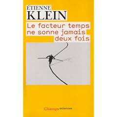 Le facteur temps ne sonne jamais deux fois