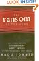 The Ransom of the Jews: The Story of Extraordinary Secret Bargain Between Romania and Israel