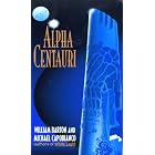 Alpha Centauri by William Barton and Michael Capobianco