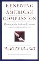 Renewing American Compassion: How Compassion for the Needy Can Turn Ordinary Citizens into Heroes