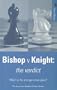 Bishop Versus Knight