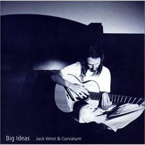 Big Ideas by Jack West & Curvature (Audio CD - 2000)