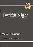 GCSE Shakespeare: Twelfth Night - The Complete Play Pt. 1 & 2 (Gcse English Annotated Text)
