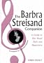 The Barbra Streisand Companion: A Guide to Her Vocal Style and Repertoire (Companions to Celebrated Musicians)