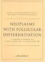 Neoplasms with Follicular Differentiation (Ackerman's Histologic Diagnosis of Neoplastic Skin Diseases: A Method by Pattern Analysis)