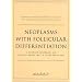 Neoplasms with Follicular Differentiation (Ackerman's Histologic Diagnosis of Neoplastic Skin Diseases: A Method by Pattern Analysis)
