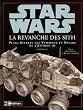 Star Wars : La revanche des Sith : Plans secrets des vaisseaux et engins de l'�pisode III