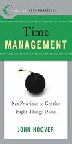Best Practices: Time Management: Set Priorities to Get the Right Things Done (Collins Best Practices)