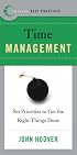 Best Practices: Time Management: Set Priorities to Get the Right Things Done (Best Practices)