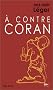 A contre Coran