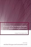 50 years of the European treaties : looking back and thinking forward