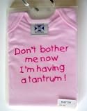 Don't bother me now I'm having a tantrum' pink 6-12 months baby tee