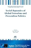 Social Dynamics of Global Terrorism and Prevention Policies