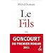 Le fils - PRIX GONGOURT DU PREMIER ROMAN 2011
