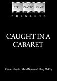  : Caught in a Cabaret (1914)