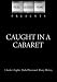 Search : Caught in a Cabaret (1914)