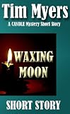 Waxing Moon (short story in the Candlemaking Mystery series) (The Candlemaking Mysteries)