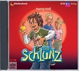 Der Schlunz: Das H&ouml;rspiel zum Buch - Harry Vo&szlig;