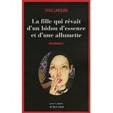 Mill�nium, Tome 2 : La fille qui r�vait d'un bidon d'essence et d'une allumettepar Stieg Larsson