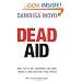 Dead Aid: Why aid is not working and how there is another way for Africa