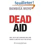 Dead Aid: Why Aid is Not Working and How There is Another Way for Africa
