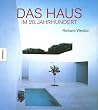 Das Haus im 20. Jahrhundert