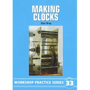 Making Clocks by Stan Bray