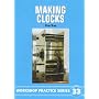 Making Clocks (Workshop Practice)