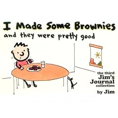I Made Some Brownies and They Were Pretty Good