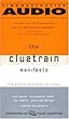 The Cluetrain Manifesto: The End Of Business As Usual