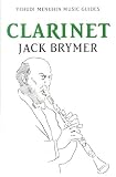 Clarinet (Yehudi Menuhin Music Guides)