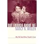 But Enough About Me: Why We Read Other People's Lives (Gender and Culture Series)