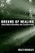 Dreams of Healing: Transforming Nightmares into Visions of Hope