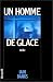 Un homme de glace (Broché)