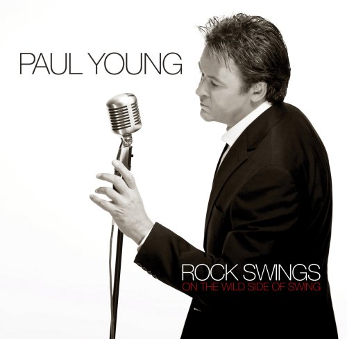 Paul Young - Rock Swings-Ltd. Edition - Zortam Music