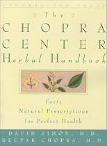 The Chopra Center Herbal Handbook: Forty Natural Prescriptions for Perfect Health
