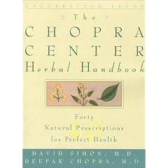 The Chopra Center Herbal Handbook: Forty Natural Prescriptions for Perfect Health