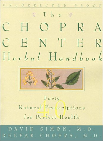 The Chopra Center Herbal Handbook: Forty Natural Prescriptions for Perfect Health