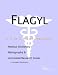 Flagyl: A Medical Dictionary, Bibliography, and Annotated Research Guide to Internet ...