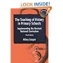 The Teaching of History in Primary Schools: Implementing the Revised National Curriculum