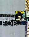 Asian Pop Cinema: Bombay to Tokyo