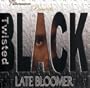 Late Bloomer