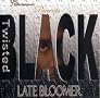 Late Bloomer Late Bloomer