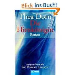 Die Hirnk�nigin: Roman - Ausgezeichnet mit dem Deutschen Krimipreis