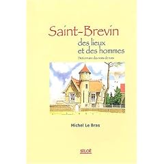 Saint-Brevin, des lieux et des hommes : Dictionnaire des noms de rues