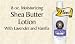 Nourish your damaged skin with Shea Butter's intense moisturizing action while the luscious aroma of Lavender and Vanilla soothes your frayed nerves.